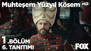 Muhteşem Yüzyıl Kösem 1. Bölüm 6. Tanıtım