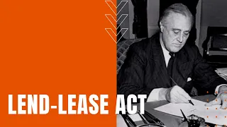 The Lend-Lease Act of 1941