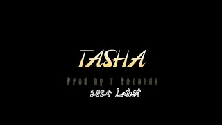 Tasha ~Tapzii ft PJ  /2024 latest music