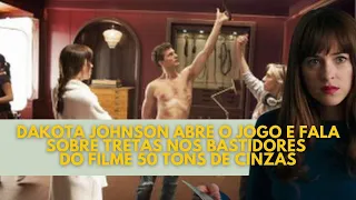 DAKOTA JOHNSON ABRE O JOGO E FALA SOBRE TRETAS NOS BASTIDORES DO FILME 50 TONS DE CINZAS