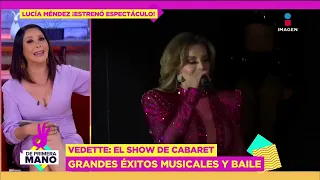 ¡Lucía Méndez ESTRENA ‘Vedette: El show cabaret’, su nuevo espectáculo! | De Primera Mano