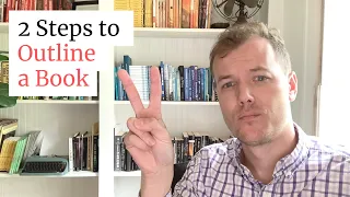 2 Simple Steps to Outline Your Book