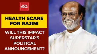 Health Scare For Rajinikanth, Suspense Continues Over Superstar's Political Announcement