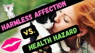 If You Kiss Your Cat, You Need To Know This