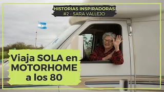 The WOMAN who at 80 SOLD EVERYTHING to travel in MOTORHOME 🌎 [Sara Vallejos - 80 years are nothing]