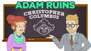 Adam Ruins Everything - Christopher Columbus Was a Murderous Moron