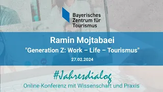 Ramin Mojtabaei: "Generation Z: Work – Life – Tourismus" (07.05.2924)
