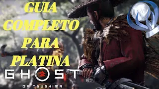 GUIA COMPLETO DA PLATINA/DETONADO 100%/GHOST OF TSUSHIMA WALKTHROUGH