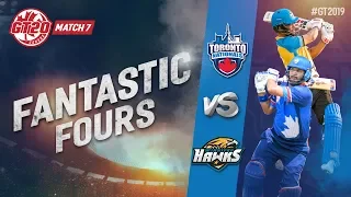 Fantastic fours | Toronto Nationals vs Winnipeg Hawks | Match 7 Highlights | GT20 Canada 2019