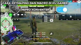 Cara Keymaping Dan Macro emot Cepat Di Ku gamer Mipro Konventer || Free fire Mobilador🖥️⌨️🖱️