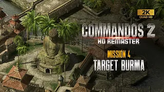 Commandos 2 HD Remaster | Target Burma | Mission 4 |  Aggressive Mode | Walkthrough - (1440p)