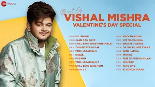 Best of Vishal Mishra - Valentine's Day Special | Nonstop Hindi Love Songs| Dil Jhoom, Jaan Ban Gaye