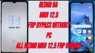 Redmi 9A Miui 12.5 FRP Bypass Google Account Without Pc ...100%Working Tricks