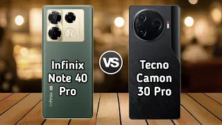 Infinix Note 40 Pro Vs Tecno Camon 30 Pro | Full Comparison ⚡ Which one is Best?