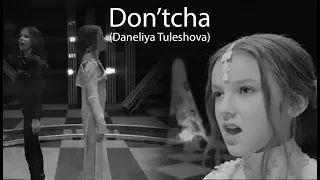 Daneliya Tuleshova   Don'tcha