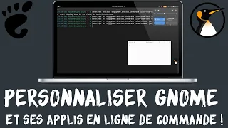 Personnaliser GNOME et ses applications en ligne de commande !