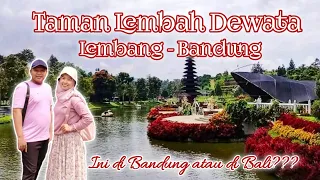 Taman Lembah Dewata Lembang Bandung‼️Keindahan Pulau Bali di Tanah Parahyangan