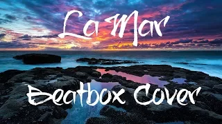 La Mar (The Beautiful Girls Acoustic/Beatbox Cover) - Spencer Vincent