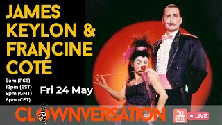 Clownversation with JAMES KEYLON and FRANCINE COTÉ