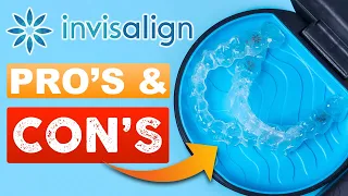 What Are The Pro's & Con's of INVISALIGN?!