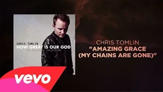 Chris Tomlin - Amazing Grace (My Chains Are Gone) (Lyrics And Chords)