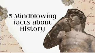 Uncovering 5 Mind-Blowing Historical Facts!