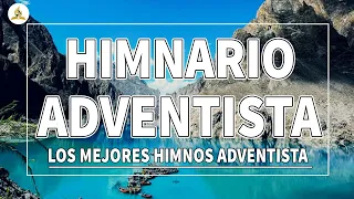 Himnario Adventista 2021 - Himnos para alabar a Dios - Himnos cristianos mas Hermosos por la mañana