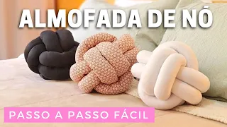 Faça sua ALMOFADA DE NÓ de forma simples e fácil - DIY DECORAÇÃO - KNOT PILLOW - ARTESANATO