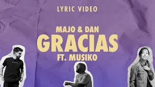 Majo y Dan | Gracias Ft. Musiko (Lyric Video)