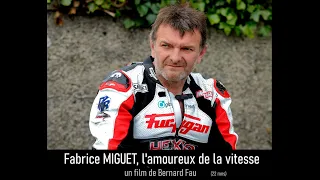 Fabrice MIGUET, l'amoureux de la vitesse .  Film de Bernard Fau  (22mns)