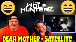 DEAR MOTHER - Satellite (Official Music Video) THE WOLF HUNTERZ Reactions