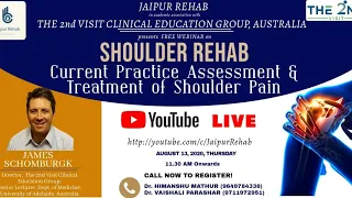 Shoulder Rehab: Current Practices Assessment & Treatment of Shoulder Pain by James Schomburgk