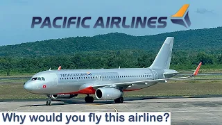 PACIFIC AIRLINES A320 Economy Class - Why would you fly this airline?