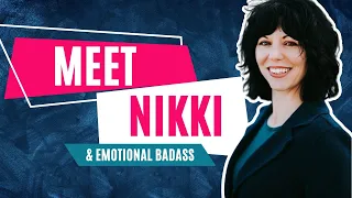 Meet Nikki Eisenhauer & Emotional Badass