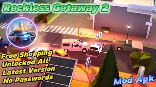 Reckless Getaway 2 mod Apk 2.18.03 | Free Shopping Unlocked All | New Update 2024