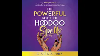The Powerful Book of Hoodoo Spells - by Layla Moon | Audible Audiobook