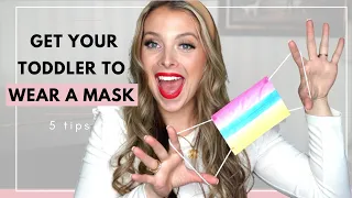 TIPS FOR GETTING YOUR TODDLER TO WEAR A MASK - WAYS TO GET AROUND WHEN YOUR TODDLER MUST WEAR A MASK