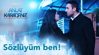 Sözlü bir adamım ben! - Sen Anlat Karadeniz 4. Bölüm