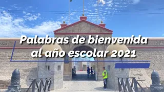 PALABRAS DE BIENVENIDA POR EL INICIO DEL AÑO ESCOLAR 2021