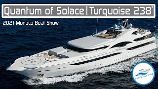 238' Quantum of Solace By Turquoise Yachts | Informal SuperYacht Walkthrough @ Monaco Yacht Show