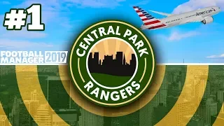 NEW SERIES | CENTRAL PARK RANGERS | EPISODE 1 | FOOTBALL MANAGER 2019