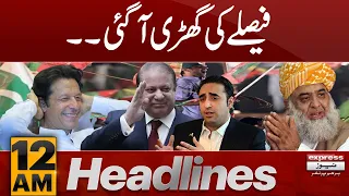 Time To Take Decision | Big Move | News Headlines 12 AM | 07 Feb 2024 | Express News