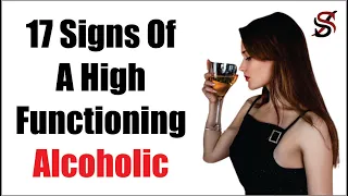 17 Signs Of A High Functioning Alcoholic