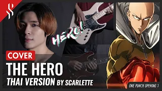 ONE PUNCH MAN OP1 - THE HERO ภาษาไทย【Band Cover】by【Scarlette】