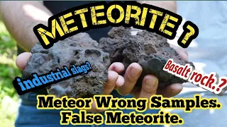 Meteorite or MeteorWRONG? || False Meteorite/ MeteorWrong Samples. #meteorite #meteor