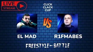 СLICK CLACK CUP: R1FMABES VS EL MAD FREESTYLE BATTLE