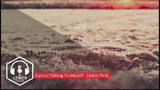 [Lyrics] Talking To Myself - Linkin Park + (Terjemahan Indonesia)