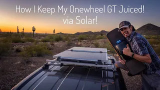 Charging A Onewheel GT From The Sun & Bluetti!