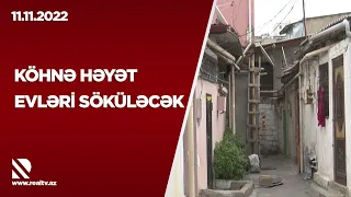 Köhnə həyət evləri söküləcək