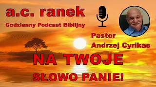 1813. Na Twoje Słowo Panie! – Pastor Andrzej Cyrikas #chwe #andrzejcyrikas